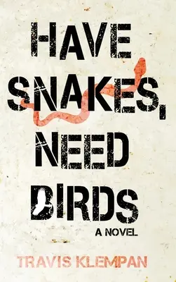 Majú hady, potrebujú vtáky - Have Snakes, Need Birds