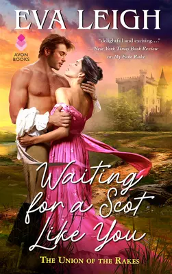 Čakanie na Škóta ako ty: Únia Rakesovcov - The Union of the Rakes - Waiting for a Scot Like You: The Union of the Rakes