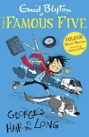 Slávna päťka - Farebné poviedky: Georgeove vlasy sú príliš dlhé - Famous Five Colour Short Stories: George's Hair Is Too Long