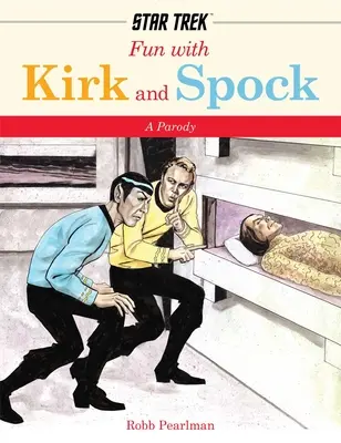 Zábava s Kirkom a Spockom: Paródia na Star-Trek - Fun with Kirk and Spock: A Star-Trek Parody