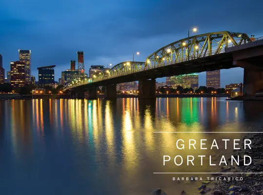 Veľký Portland, Oregon: Portland, Mt. Hood a Columbia Gorge - Greater Portland, Oregon: Portland, Mt. Hood, and the Columbia Gorge