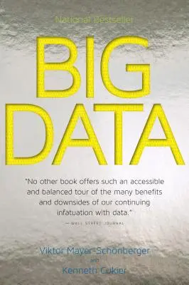 Veľké dáta: BIGA: Revolúcia, ktorá zmení spôsob, akým žijeme, pracujeme a premýšľame - Big Data: A Revolution That Will Transform How We Live, Work, and Think