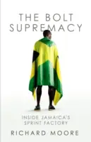 Boltova nadvláda - v jamajskej šprintérskej továrni - Bolt Supremacy - Inside Jamaica's Sprint Factory