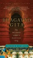 Bhagavadgíta: Tajná pieseň lásky milovaného Pána - Bhagavad Gita: The Beloved Lord's Secret Love Song