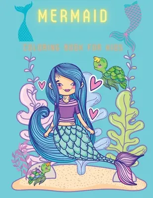 Morská panna Omaľovánky pre deti: Omaľovánky a aktivity pre deti, vek: 3-6,7-8 - Mermaid Coloring Book For Kids: Coloring& Activity Book for Kids, Ages: 3-6,7-8