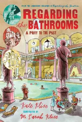 Pokiaľ ide o kúpeľne: Svedectvo o minulosti - Regarding the Bathrooms: A Privy to the Past