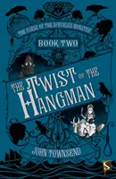 Kliatba škvrnitej príšery Kniha druhá: Katov zvrat - Curse of the Speckled Monster Book Two: The Twist of the Hangman