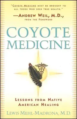 Kojotia medicína: Medicína kojotov - Coyote Medicine: Coyote Medicine