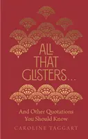 Všetko, čo sa leskne..: A ďalšie citáty, ktoré by ste mali poznať - All That Glisters . . .: And Other Quotations You Should Know
