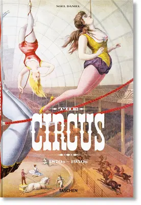 Cirkus. 70. - 50. roky 19. storočia - The Circus. 1870s-1950s