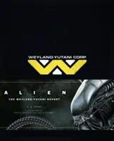 Mimozemšťan - Správa Weylanda Yutaniho - Alien - The Weyland Yutani Report