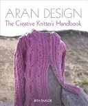 Aran Design: Príručka kreatívneho pletiara - Aran Design: The Creative Knitter's Handbook