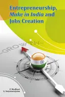 Podnikanie, výroba v Indii a vytváranie pracovných miest - Entrepreneurship, Make in India and Jobs Creation