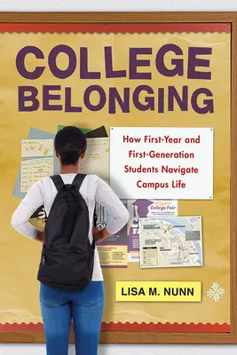 Príslušnosť k vysokej škole: Ako sa študenti prvého ročníka a študenti prvej generácie orientujú v živote na univerzite - College Belonging: How First-Year and First-Generation Students Navigate Campus Life