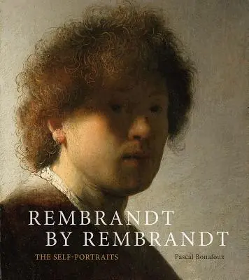Rembrandt podľa Rembrandta: Autoportréty - Rembrandt by Rembrandt: The Self-Portraits