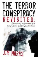 Teroristické sprisahanie v revízii: Čo sa skutočne stalo 11. septembra a prečo za to stále platíme - The Terror Conspiracy Revisited: What Really Happened on 9/11 and Why We're Still Paying the Price