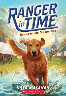 Záchrana na Oregonskej ceste (Ranger in Time #1), 1 - Rescue on the Oregon Trail (Ranger in Time #1), 1