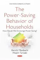 Úsporné správanie domácností - ako by sme mali podporovať šetrenie elektrickou energiou? - Power-Saving Behavior of Households - How Should We  Encourage Power Saving?