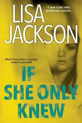 Keby len vedela: Strhujúci román plný napätia - If She Only Knew: A Riveting Novel of Suspense