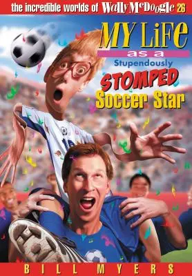 Môj život ako hlúpo udupaná futbalová hviezda, 26 - My Life as a Stupendously Stomped Soccer Star, 26