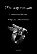 Som do teba veľmi zaľúbená: Korešpondencia 1995-1996 - I'm Very Into You: Correspondence 1995-1996