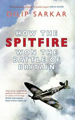Ako Spitfire vyhral bitku o Britániu - How the Spitfire Won the Battle of Britain
