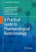 Praktický sprievodca farmakologickou biotechnológiou - A Practical Guide to Pharmacological Biotechnology