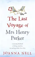 Posledná cesta pani Henry Parkerovej - Nezabudnuteľný milostný príbeh od autora bestselleru Kindle SINGLE LADIES OF JACARANDA RETIREMENT VILLAGE - Last Voyage of Mrs Henry Parker - An unforgettable love story from the author of Kindle bestseller THE SINGLE LADIES OF JACARANDA RETIREMENT VILLAGE