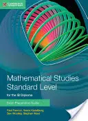 Matematika štandardná úroveň pre Ib Diploma Exam Preparation Guide - Mathematical Studies Standard Level for the Ib Diploma Exam Preparation Guide