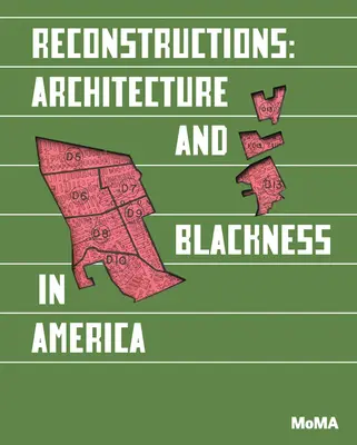 Rekonštrukcie: Architektúra a černošstvo v Amerike - Reconstructions: Architecture and Blackness in America