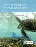 Dobré životné podmienky zvierat v meniacom sa svete - Animal Welfare in a Changing World
