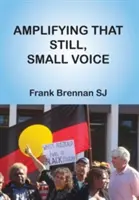 Zosilnenie toho tichého, malého hlasu - Amplifying that Still, Small Voice