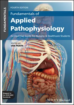 Základy aplikovanej patofyziológie: Základná príručka pre študentov ošetrovateľstva a zdravotníctva - Fundamentals of Applied Pathophysiology: An Essential Guide for Nursing and Healthcare Students