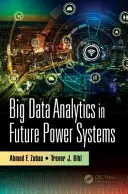 Analýza veľkých objemov údajov v budúcich energetických systémoch - Big Data Analytics in Future Power Systems