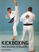 Kickbox: Od začiatočníka po čierny pás - Kickboxing: From Beginner to Black Belt