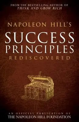 Znovuobjavené princípy úspechu Napoleona Hilla - Napoleon Hill's Success Principles Rediscovered