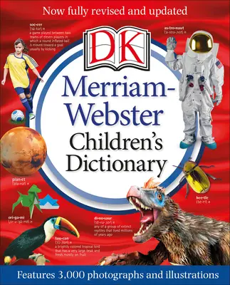 Detský slovník Merriam-Webster, nové vydanie: Obsahuje 3 000 fotografií a ilustrácií - Merriam-Webster Children's Dictionary, New Edition: Features 3,000 Photographs and Illustrations