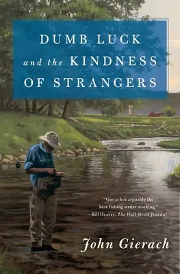 Hlúpe šťastie a láskavosť cudzincov - Dumb Luck and the Kindness of Strangers