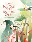 Klasické rozprávky bratov Grimmovcov - Classic Fairy Tales by the Brothers Grimm