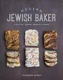 Moderný židovský pekár: Židovské židovské knihy: Challa, Babka, Bagel a iné - Modern Jewish Baker: Challah, Babka, Bagels & More