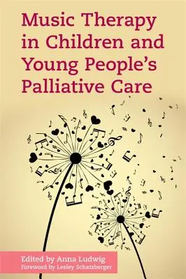 Muzikoterapia v paliatívnej starostlivosti o deti a mládež - Music Therapy in Children and Young People's Palliative Care