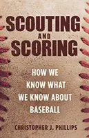 Skauting a bodovanie: Ako vieme, čo vieme o bejzbale - Scouting and Scoring: How We Know What We Know about Baseball