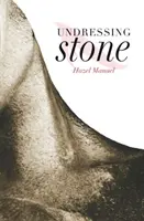 Vyzliekanie kameňa - Undressing Stone