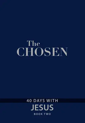 Vyvolení Kniha druhá: 40 dní s Ježišom - The Chosen Book Two: 40 Days with Jesus