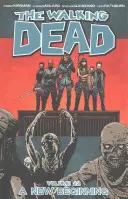The Walking Dead Volume 22: A New Beginning