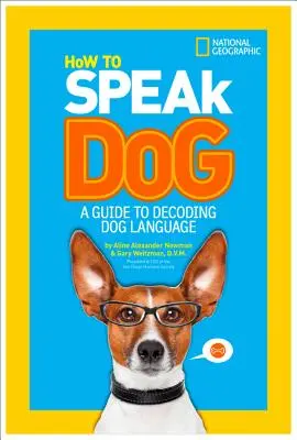Ako hovoriť po psy: Príručka na rozlúštenie psej reči - How to Speak Dog: A Guide to Decoding Dog Language