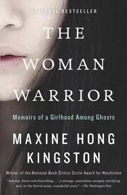 Žena bojovníčka: Spomienky na dievča medzi duchmi - The Woman Warrior: Memoirs of a Girlhood Among Ghosts