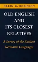 Stará angličtina a jej najbližší príbuzní: Prehľad najstarších germánskych jazykov - Old English and Its Closest Relatives: A Survey of the Earliest Germanic Languages