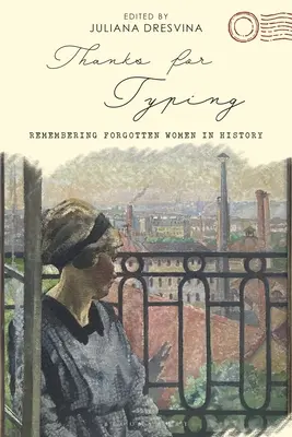 Vďaka za písanie: Spomienka na zabudnuté ženy v histórii - Thanks for Typing: Remembering Forgotten Women in History