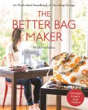 Lepší výrobca tašiek: Ilustrovaná príručka o dizajne kabeliek - techniky, tipy a triky - The Better Bag Maker: An Illustrated Handbook of Handbag Design - Techniques, Tips, and Tricks
